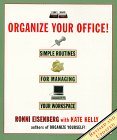 Organize Your Office! Simple Routines for Managing Your Workspace