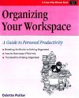 Organizing Your Work Space: A Guide to Personal Productivity
